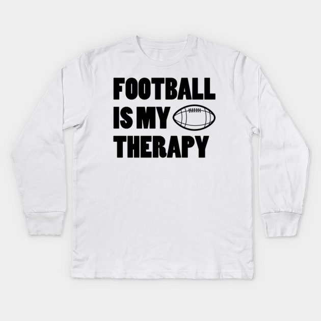 football player football fan gift I football is my therapy shirt